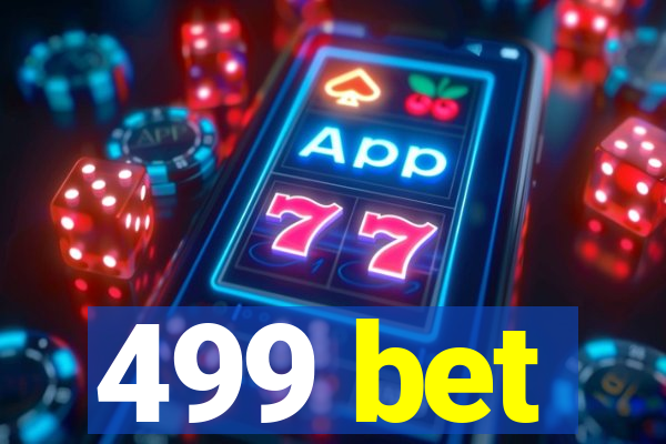 499 bet