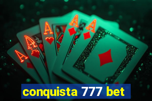 conquista 777 bet