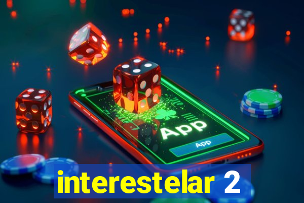 interestelar 2