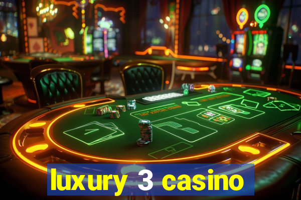 luxury 3 casino