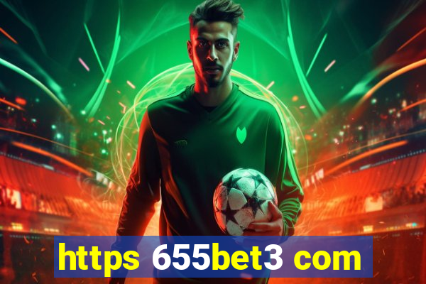 https 655bet3 com