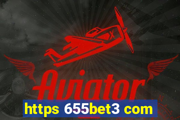 https 655bet3 com