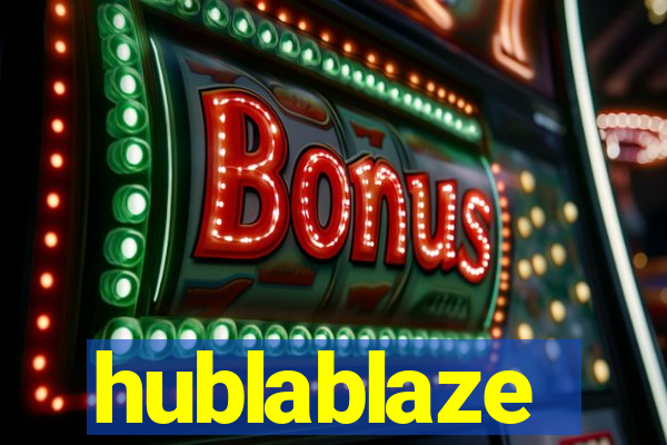 hublablaze