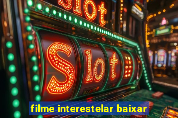 filme interestelar baixar