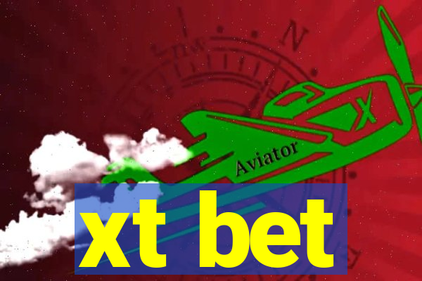 xt bet