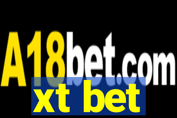 xt bet