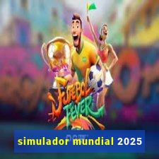 simulador mundial 2025