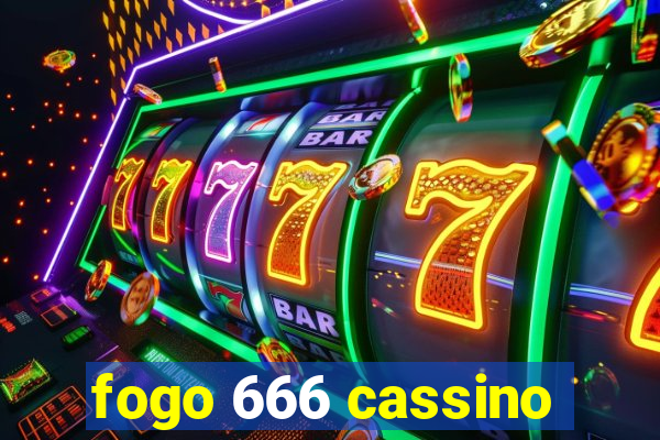 fogo 666 cassino