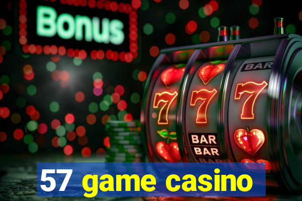 57 game casino