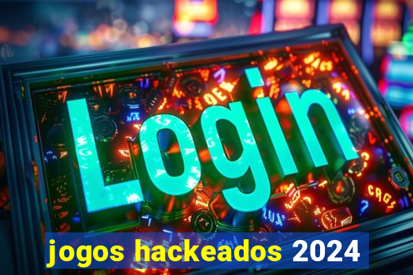 jogos hackeados 2024