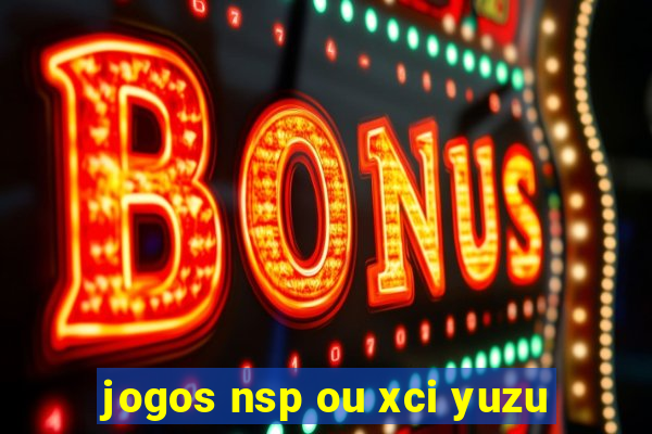 jogos nsp ou xci yuzu