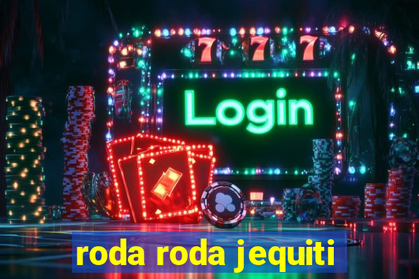 roda roda jequiti