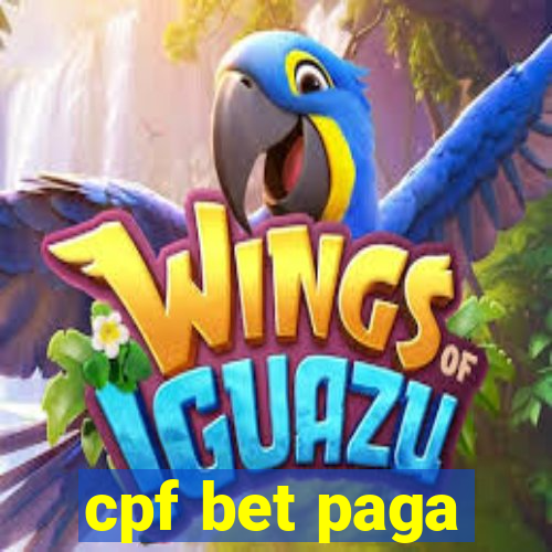 cpf bet paga