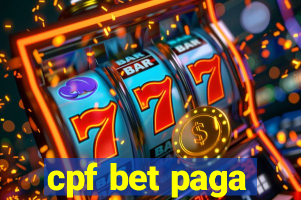 cpf bet paga