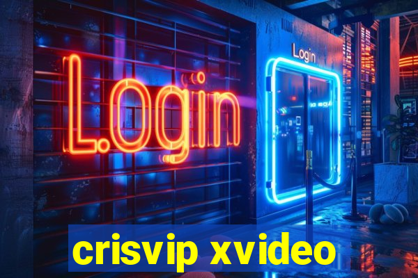 crisvip xvideo