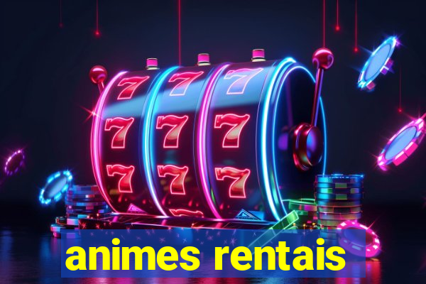 animes rentais