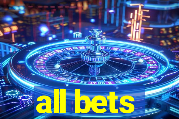 all bets