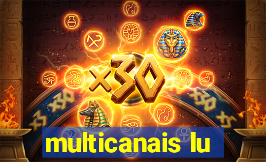 multicanais lu