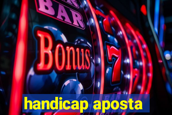 handicap aposta