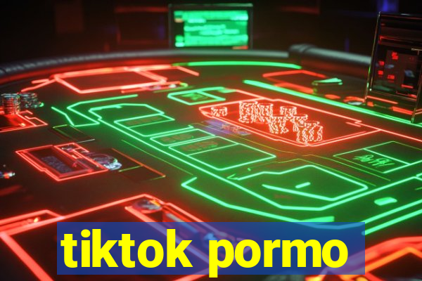 tiktok pormo