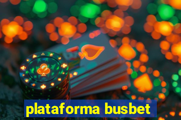 plataforma busbet