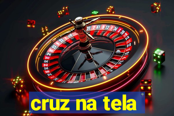 cruz na tela