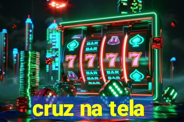 cruz na tela