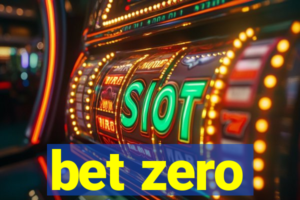 bet zero