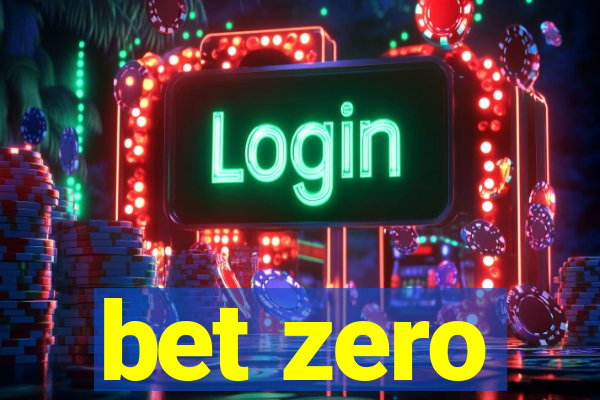 bet zero