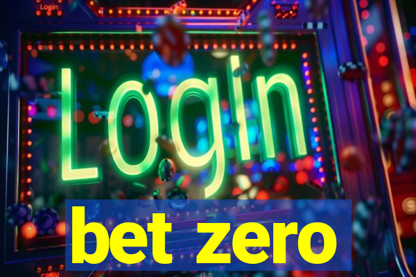 bet zero