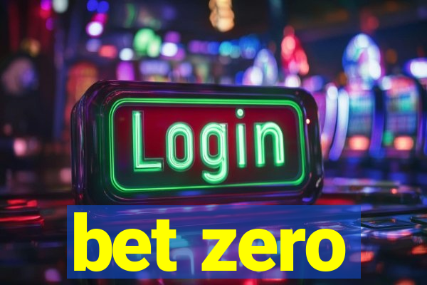 bet zero