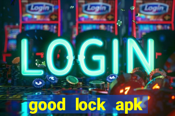 good lock apk android 13