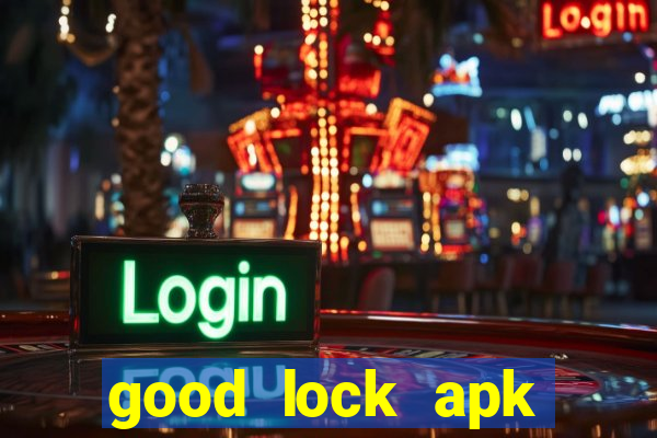 good lock apk android 13