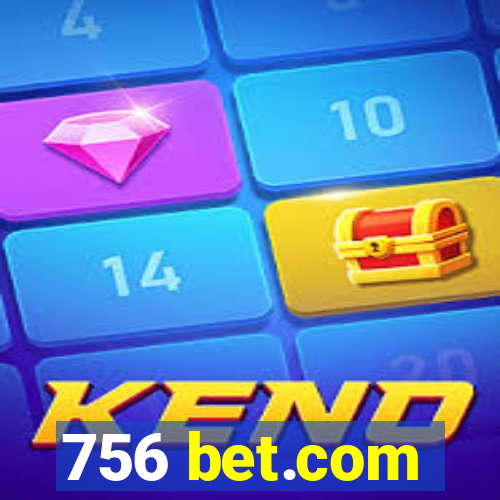 756 bet.com