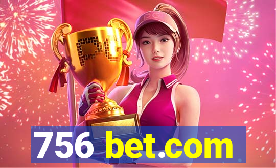 756 bet.com