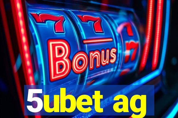 5ubet ag