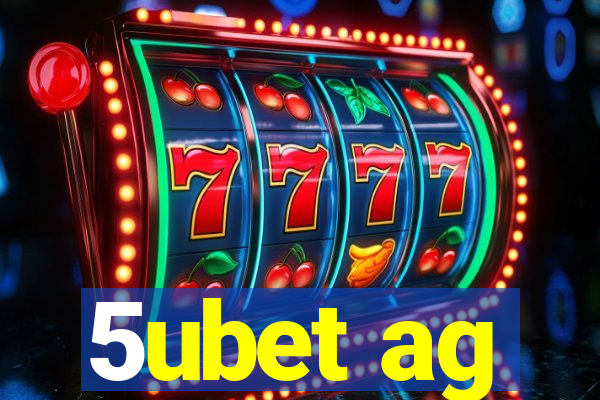 5ubet ag