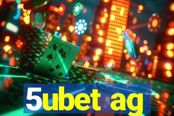 5ubet ag