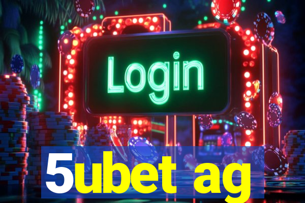 5ubet ag