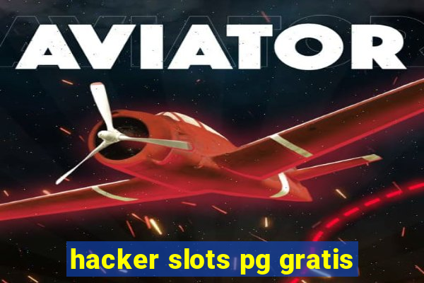 hacker slots pg gratis