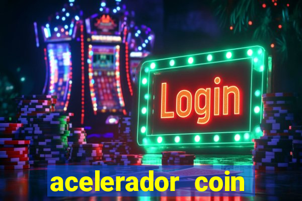 acelerador coin master 2024