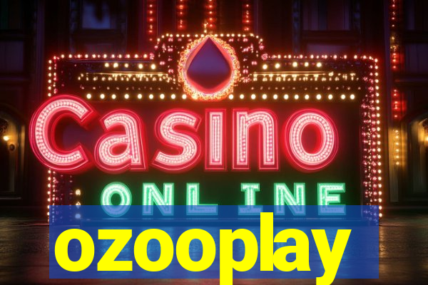 ozooplay