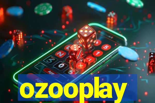 ozooplay