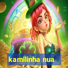 kamilinha nua