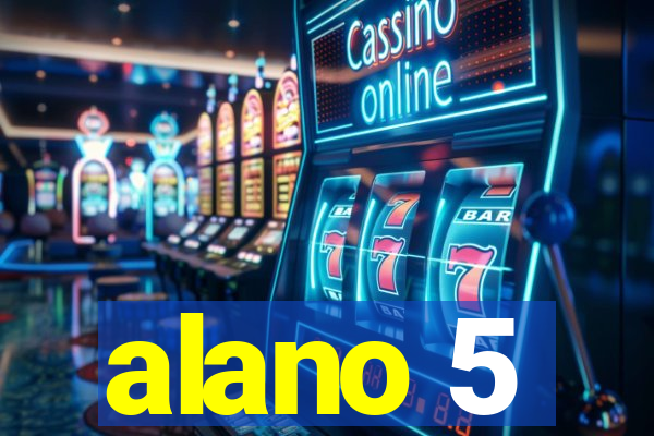 alano 5