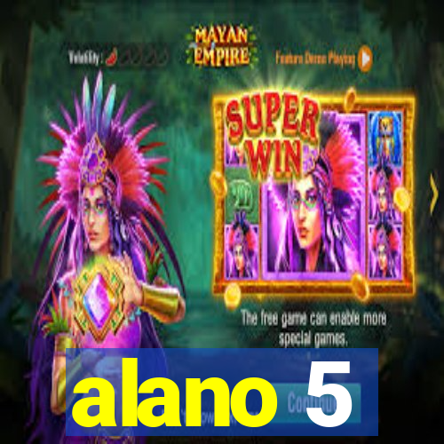 alano 5