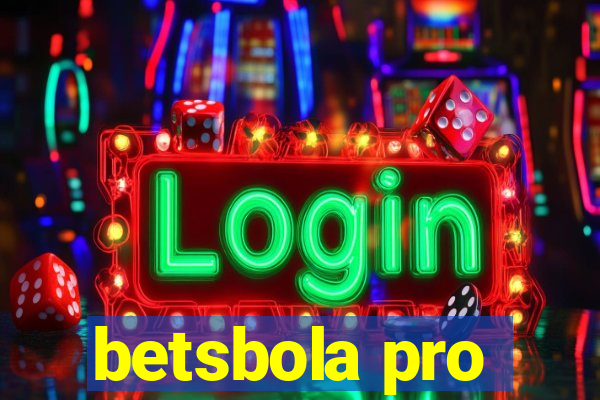 betsbola pro