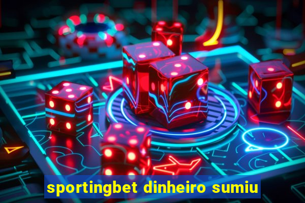 sportingbet dinheiro sumiu