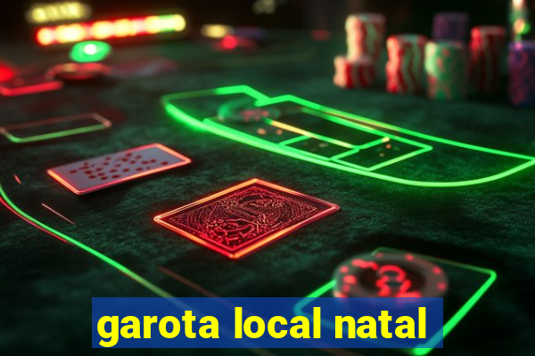 garota local natal