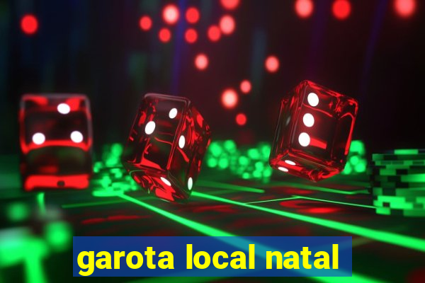 garota local natal